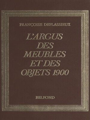 cover image of L'argus des meubles et objets 1900